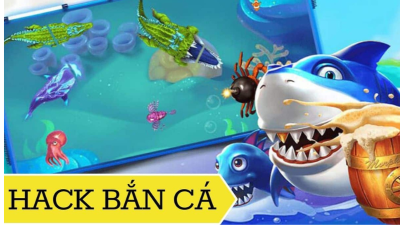 Cách hack game bắn cá hiệu quả nhất cho người chơi mới